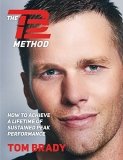 Bestseller book The TB12 Method: How to Achieve a Lifetime of Sustained Peak Performance | Discount