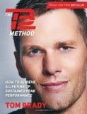 Bestseller book The TB12 Method: How To Achieve A Lifetime Of Sustained Peak Performance | Discount